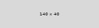 Placeholder 140 x 40